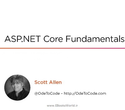 دوره ویدئوی آموزشی ASP.NET Core Fundamentals by Scott Allen Pluralsight