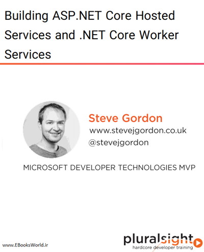 دوره ویدیویی Building ASP.NET Core Hosted Services and .NET Core Worker Services