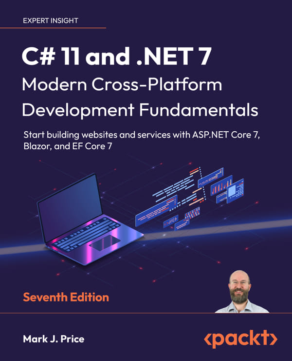 کتاب C# 11 and .NET 7: Modern Cross-Platform Development Fundamentals, 7th Edition