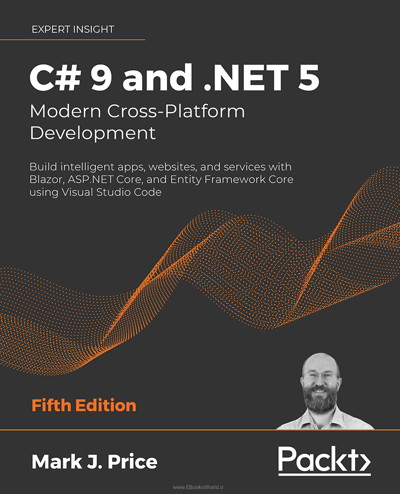 کتاب C# 9 and .NET 5: Modern Cross-Platform Development, 5th Edition