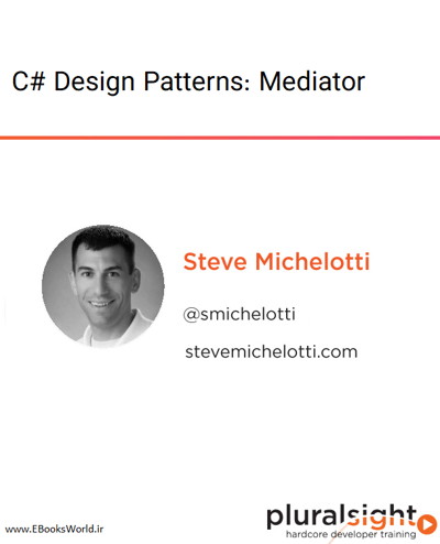 دوره ویدیویی C# Design Patterns: Mediator