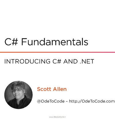 دوره ویدیویی C# Fundamentals 2019 by Scott Allen Pluralsight