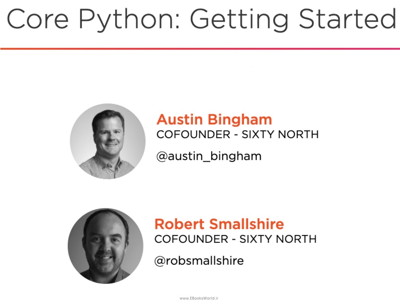 دوره ویدیویی Core Python: Getting Started 2019 by Austin Bingham and Robert Smallshire Pluralsight