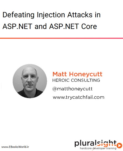 دوره ویدیویی Defeating Injection Attacks in ASP.NET and ASP.NET Core