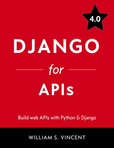 کتاب Django for APIs: Build web APIs with Python & Django