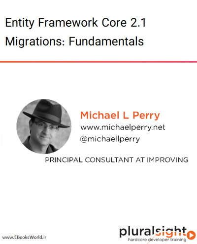 دوره ویدیویی Entity Framework Core 2.1 Migrations: Fundamentals