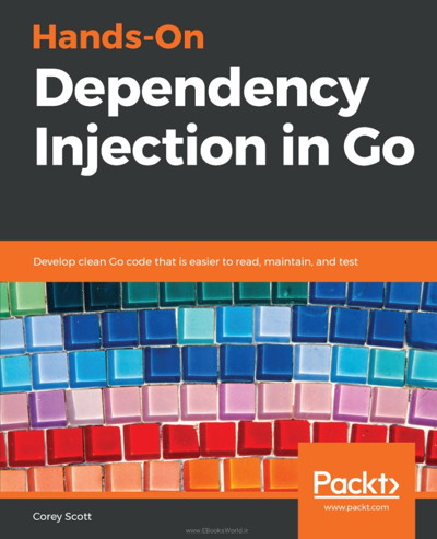 کتاب Hands-On Dependency Injection in Go