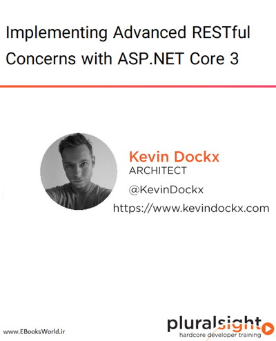 دوره ویدیویی Implementing Advanced RESTful Concerns with ASP.NET Core 3