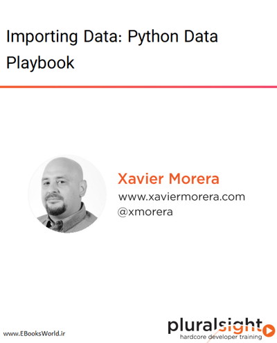 دوره ویدیویی Importing Data: Python Data Playbook