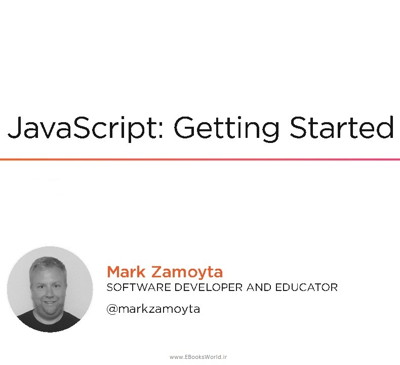 دوره ویدیویی JavaScript: Getting Started 2020 by Mark Zamoyta Pluralsight