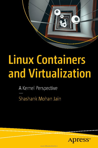 کتاب Linux Containers and Virtualization: A Kernel Perspective