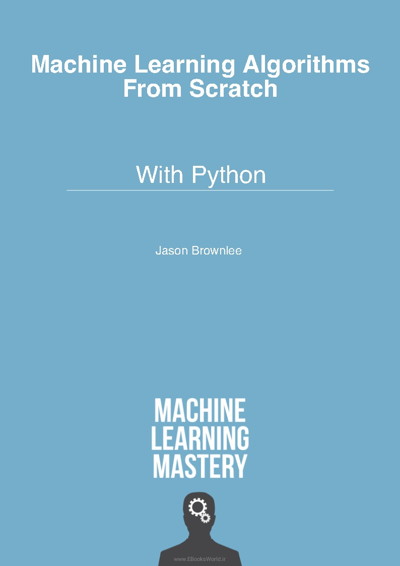 کتاب Machine Learning Algorithms From Scratch With Python