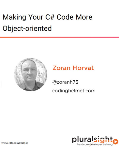 دوره ویدیویی Making Your C# Code More Object-oriented