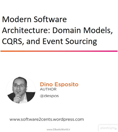 دوره ویدیویی Modern Software Architecture: Domain Models, CQRS, and Event Sourcing