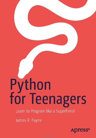 کتاب Python for Teenagers: Learn to Program like a Superhero!