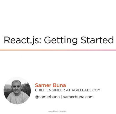 دوره ویدیویی React: Getting Started 2019 by Samer Buna Pluralsight