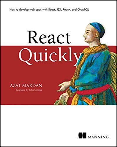 کتاب React Quickly: Painless web apps with React, JSX, Redux, and GraphQL