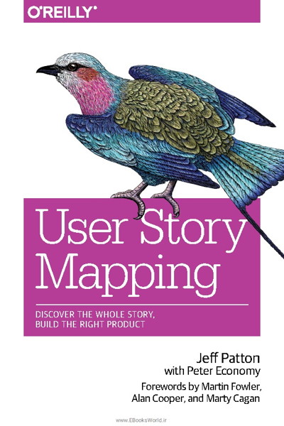 کتاب User Story Mapping: Discover the Whole Story, Build the Right Product