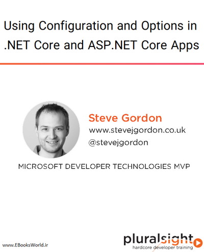 دوره ویدیویی Using Configuration and Options in .NET Core and ASP.NET Core Apps