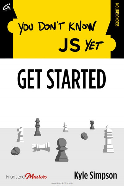 کتاب You Don't Know JS Yet: Get Started, 2nd Edition کتاب You Don't Know JS Yet: Get Started, 2nd Edition