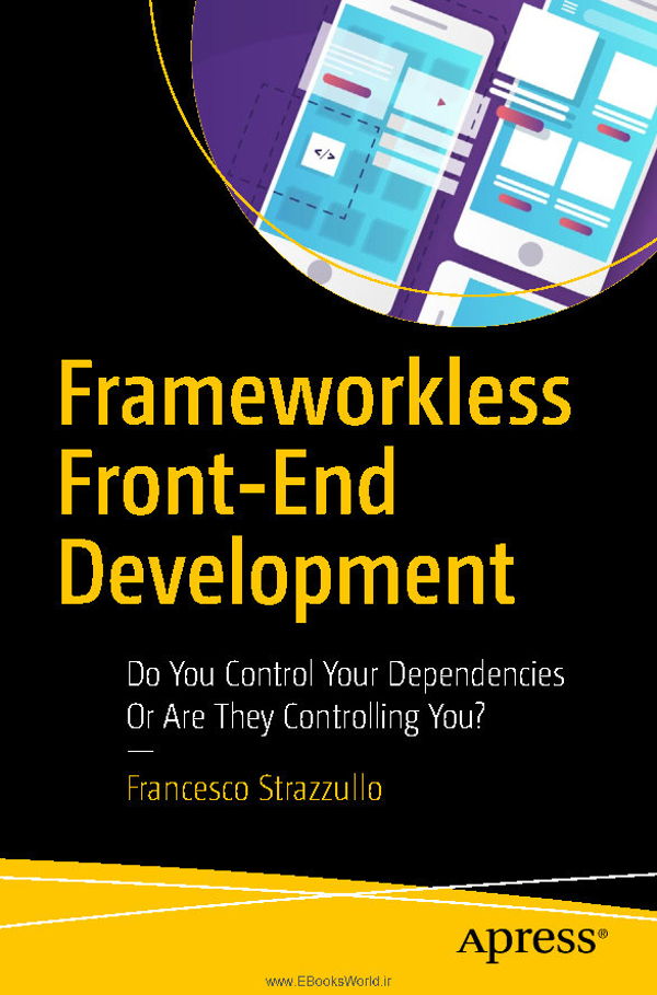 دانلود کتاب Frameworkless Front-End Development