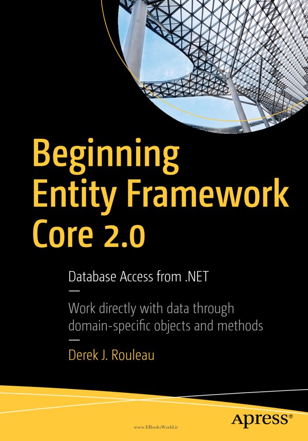 دانلود کتاب Beginning Entity Framework Core 2.0: Database Access from .NET