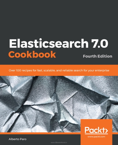کتاب Elasticsearch 7.0 Cookbook, 4th Edition