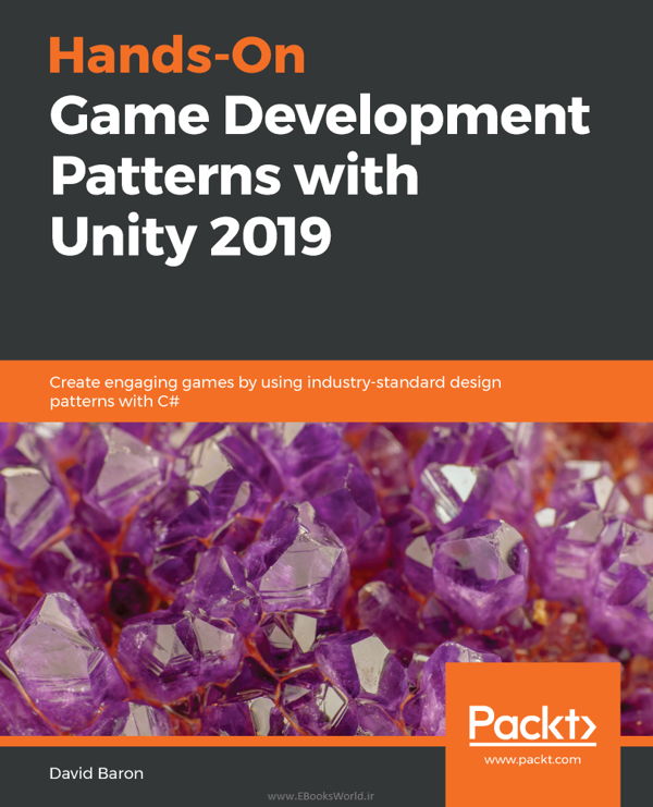 کتاب Hands-On Game Development Patterns with Unity 2019