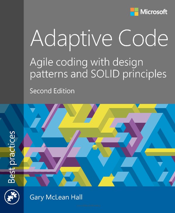 دانلود کتاب Adaptive Code: Agile coding with design patterns and SOLID principles 2nd Edition