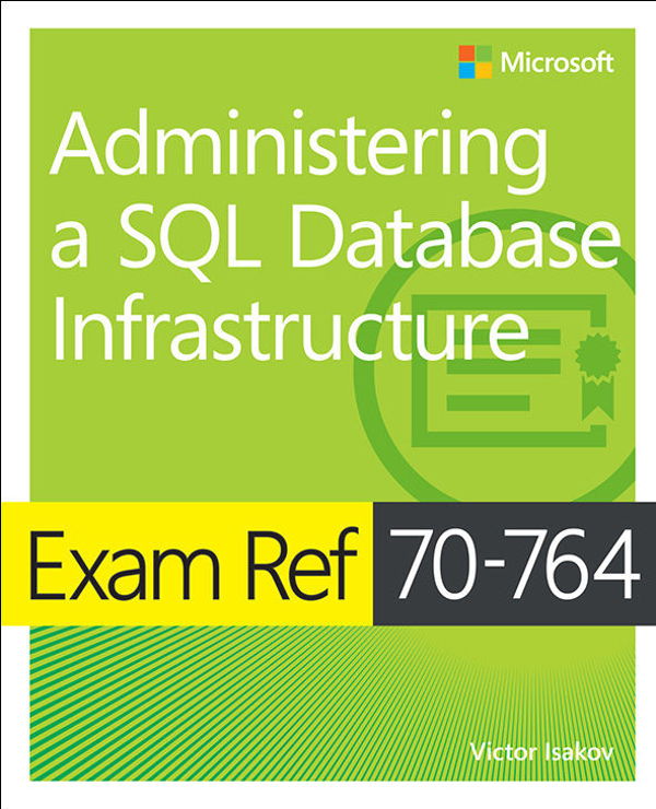 دانلود کتاب Exam Ref 70-764 Administering a SQL Database Infrastructure