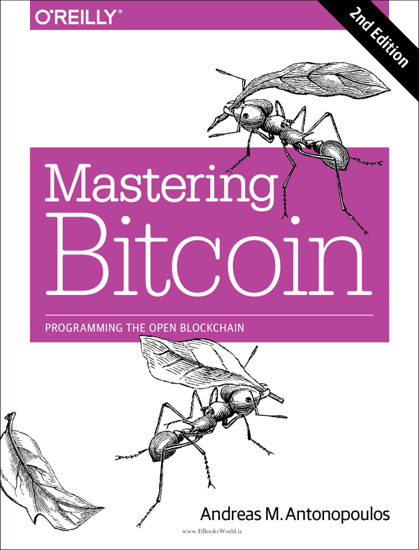 دانلود کتاب Mastering Bitcoin Unlocking Digital Cryptocurrencies 2nd Edition