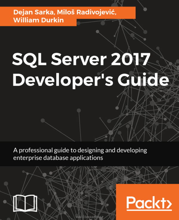 دانلود کتاب SQL Server 2017 Developers Guide, 2nd Edition