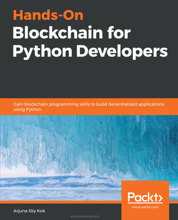 دانلود کتاب Hands-On Blockchain for Python Developers