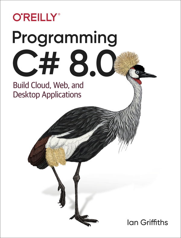 کتاب Programming C# 8.0: Build Cloud, Web, and Desktop Applications